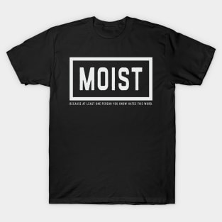 Moist T-Shirt